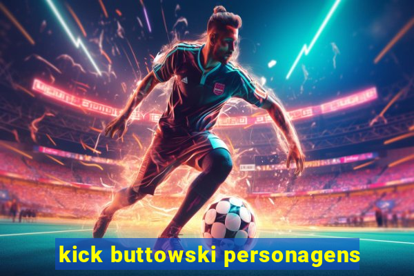 kick buttowski personagens